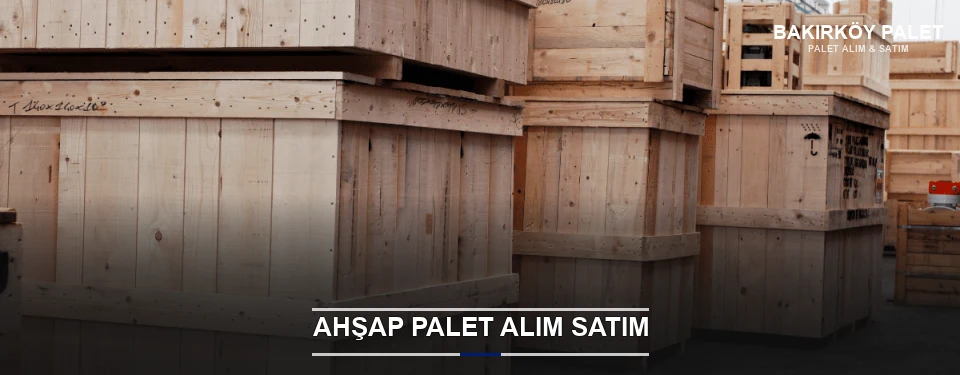 Bakırköy Kaliteli Ahşap Palet Bakırköy Kaliteli Ahşap Palet
