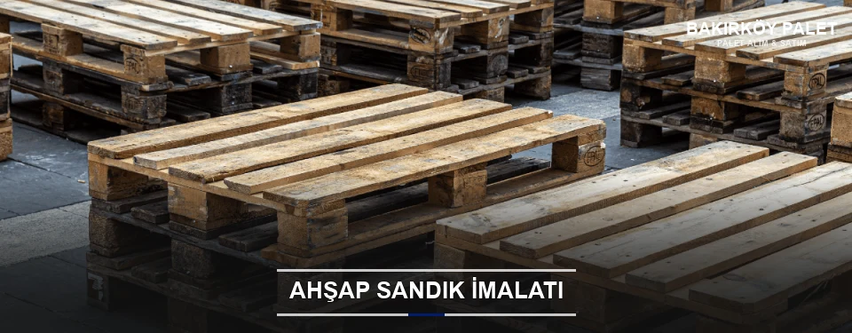 Bakırköy Özel Üretim Ahşap Sandık Bakırköy Özel Üretim Ahşap Sandık